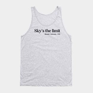 Sky's the limit, Bessie Coleman Tank Top